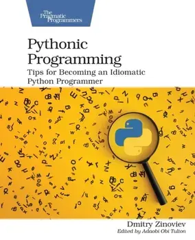 Pythonic Programming. Tips for Becoming an Idiomatic Python Programmer, Paperback/Dmitry Zinoviev