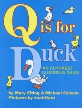 Q Is for Duck: An Alphabet Guessing Game, Paperback/Mary Elting