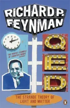 Qed. The Strange Theory of Light and Matter/Richard P. Feynman