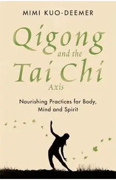 Qigong and the Tai Chi Axis