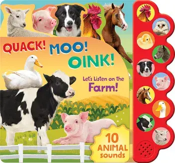Quack! Moo! Oink!: Let's Listen on the Farm!, Hardcover/Parragon Books