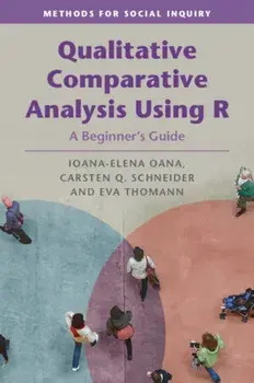Qualitative Comparative Analysis Using R. A Beginner's Guide, New ed, Paperback/***