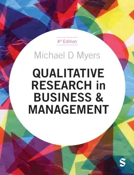 Qualitative Research in Business and Management. 4 Revised edition, Paperback/Michael D Myers