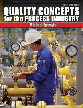 Quality Concepts for the Process Industry, Paperback/Michael Speegle