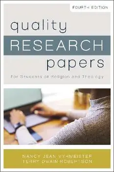 Quality Research Papers: For Students of Religion and Theology, Paperback/Nancy Jean Vyhmeister