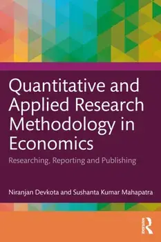 Quantitative and Applied Research Methodology in Economics. Researching, Reporting and Publishing, Paperback/***