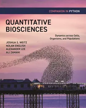 Quantitative Biosciences Companion in Python. Dynamics across Cells, Organisms, and Populations, Paperback/Ali Zamani