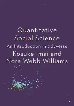 Quantitative Social Science. An Introduction in tidyverse, Paperback/Nora Webb Williams
