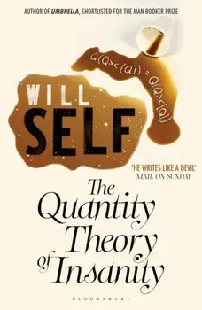 Quantity Theory of Insanity. Reissued, Paperback/Will Self