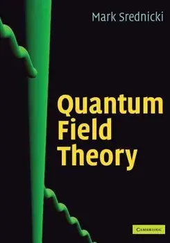 Quantum Field Theory, Hardcover/Mark Srednicki