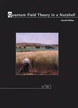 Quantum Field Theory in a Nutshell, Hardcover/A. Zee