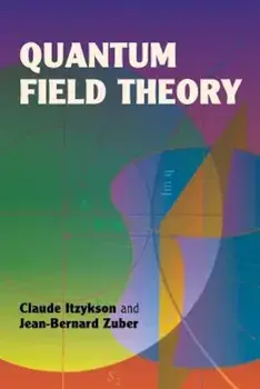 Quantum Field Theory, Paperback/Claude Itzykson
