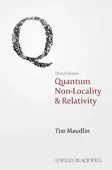 Quantum Non-Locality and Relativity: Metaphysical Intimations of Modern Physics, Paperback/Tim Maudlin