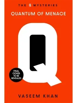 Quantum of Menace. The James Bond spin-off mystery series led by Q, Hardback/Vaseem Khan