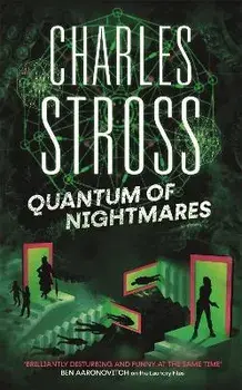 Quantum of Nightmares. Book 2 of the New Management, a series set in the world of the Laundry Files, Paperback/Charles Stross