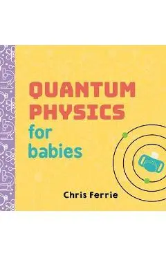 Quantum Physics for Babies