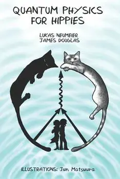 Quantum Physics for Hippies, Paperback/James Douglas