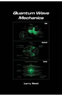 Quantum Wave Mechanics - Fourth Edition - Larry Reed