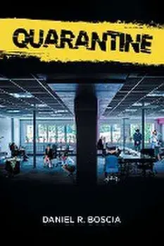 Quarantine, Paperback/Daniel R. Boscia