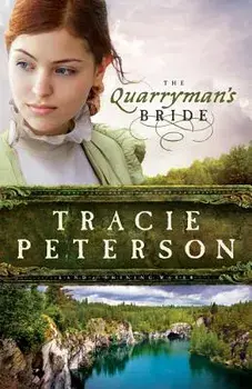 Quarryman's Bride, Paperback/Tracie Peterson