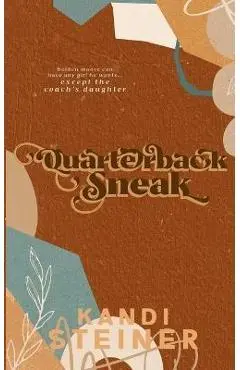 Quarterback Sneak: Special Edition - Kandi Steiner