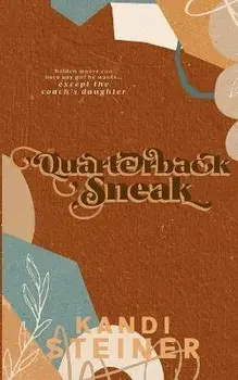 Quarterback Sneak: Special Edition, Paperback/Kandi Steiner