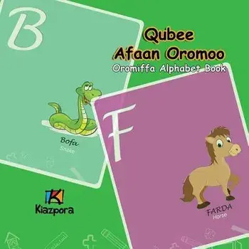 Qubee Afaan Oromoo - Afaan Oromo Alphabet: Afaan Oromo Children's Book, Paperback/Kiazpora