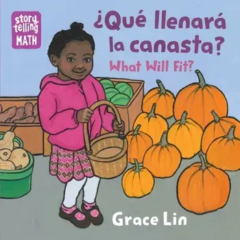 Que Llenara Canasta? / What Will Fit?, What Will Fit?. Bilingual ed, Board book/Grace Lin