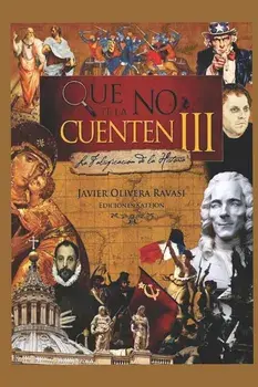 Que No Te La Cuenten III: La Falsificación de la Realidad, Paperback/Javier Olivera Ravasi