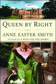 Queen by Right, Paperback/Anne Easter Smith