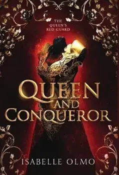 Queen & Conqueror, Hardcover/Isabelle Olmo