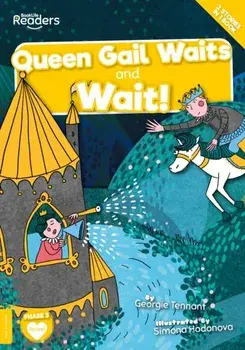 Queen Gail Waits and Wait!, Paperback/Georgie Tennant