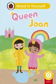 Queen Joan (Phonics Step 7): Read It Yourself - Level 0 Beginner Reader, Hardback/Ladybird