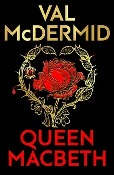 Queen Macbeth. Darkland Tales, New in Paperback, Paperback/Val McDermid
