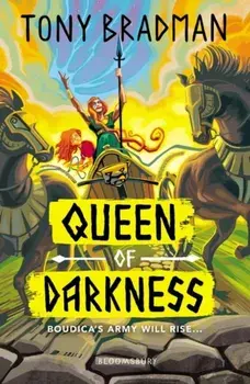 Queen of Darkness. Boudica's army will rise..., Paperback/Tony Bradman