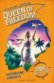 Queen of Freedom. Defending Jamaica, Paperback/Catherine Johnson