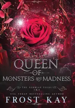 Queen of Monsters and Madness, Hardcover/Frost Kay
