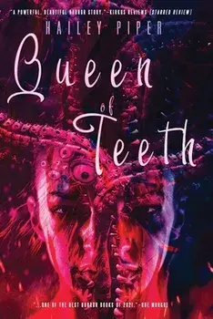 Queen of Teeth, Paperback/Hailey Piper