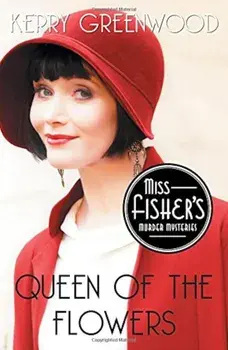 Queen of the Flowers, Paperback/Kerry Greenwood