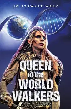 Queen of the World Walkers, Paperback/Jo Stewart Wray
