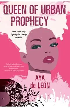 Queen of Urban Prophecy - Aya De Le�n
