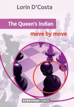 Queen's Indian: Move by Move. Move by Move, Paperback/Lorin D'Costa