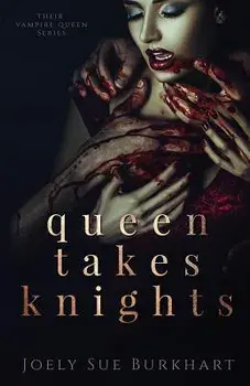 Queen Takes Knights, Paperback/Joely Sue Burkhart
