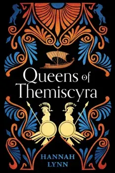 Queens of Themiscyra, Paperback/Hannah Lynn
