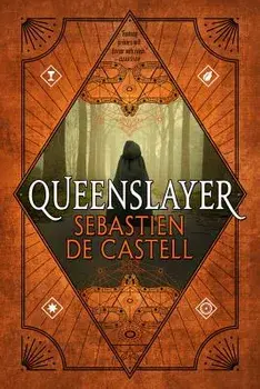 Queenslayer, Paperback/Sebastien De Castell