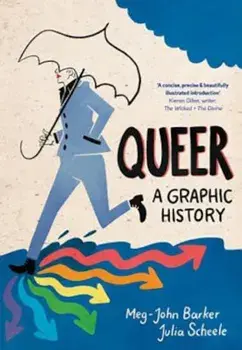 Queer: A Graphic History, Paperback/Meg-John Barker