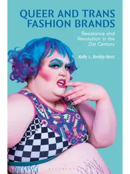 Queer and Trans Fashion Brands. Resistance and Revolution in the 21st Century, Paperback/***