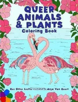 Queer Animals and Plants Coloring Book, Paperback/Kes Otter Lieffe