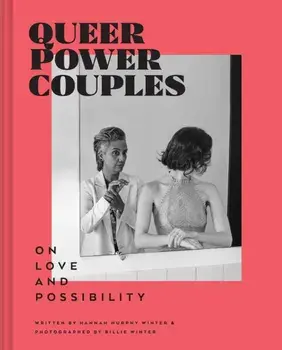 Queer Power Couples. On Love and Possibility, Hardback/Hannah Murphy