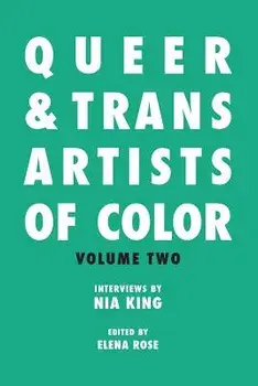 Queer & Trans Artists of Color Vol 2, Paperback/Nia King